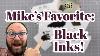 Mike S 5 Favorite Black Inks In 2023
